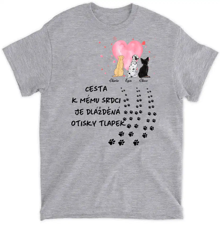 Tričko - Cesta k mému srdci je dlážděná otisky tlapek - Psi - Climo.cz
