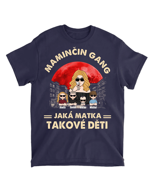 Tričko - Maminčin gang - Jaká matka, takové děti - Climo.cz