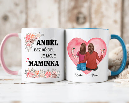 Hrnek - Matka a Dcera 3. verze - Anděl bez křídel je moje maminka - Climo.cz