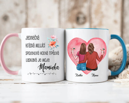 Hrnek - Matka a Dcera 3. verze - Jedinečná, krásná, milující, spolehlivá, hodná, trpělivá a laskavá je moje maminka - Climo.cz