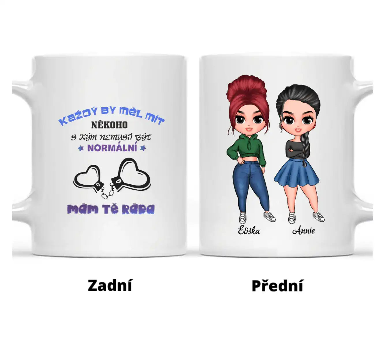 Hrnek - Nejlepší kamarádka Chibi - Každý by měl mít někoho s kým nemusí být normální. Mám Tě ráda - Climo.cz